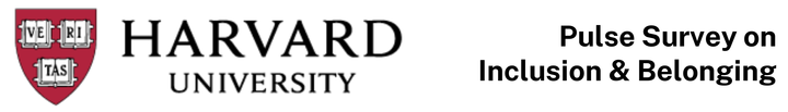 Harvard University Pulse Survey on Inclusion & Belonging, with crimson red Harvard shield at far left reading the Latin 